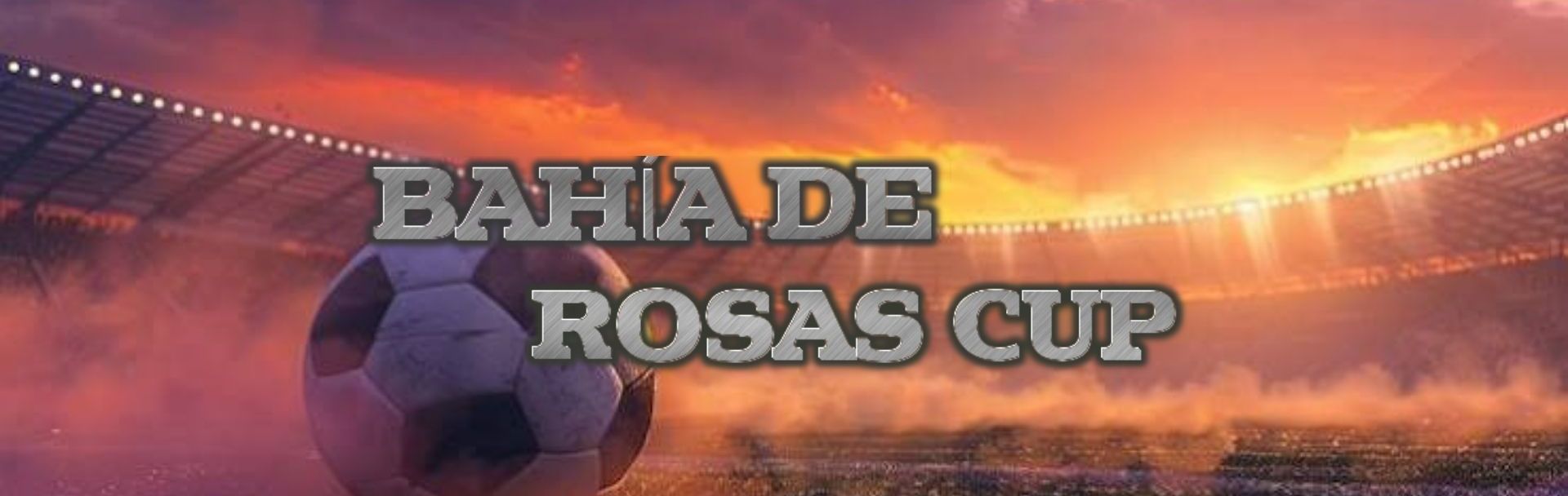 Torneo Bahía de Rosas Cup. Torneo de Fútbol Base en Rosas