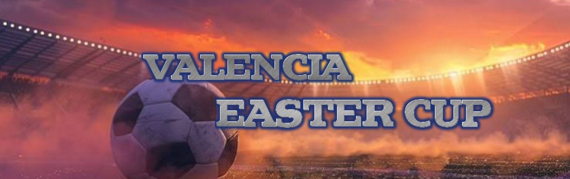 VALENCIA EASTER Torneo de futbol en Valencia